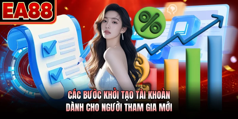 Các bước khởi tạo tài khoản dành cho người tham gia mới