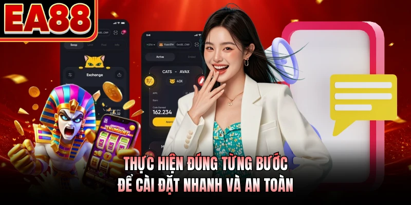 Thực hiện đúng từng bước để cài đặt nhanh và an toàn
